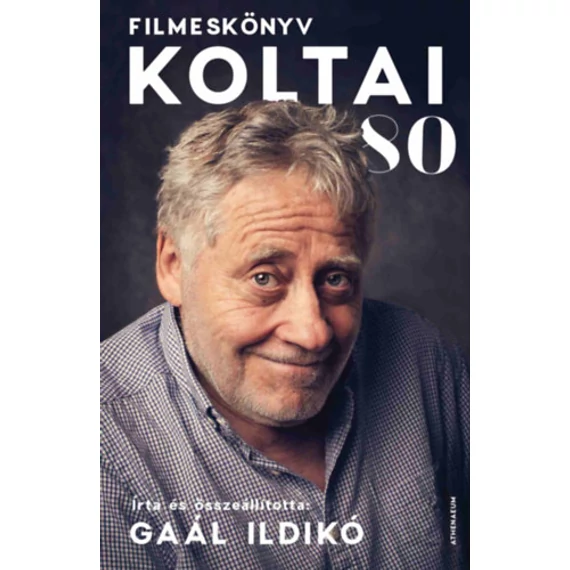 Koltai 80 - Filmeskönyv - Gaál Ildikó