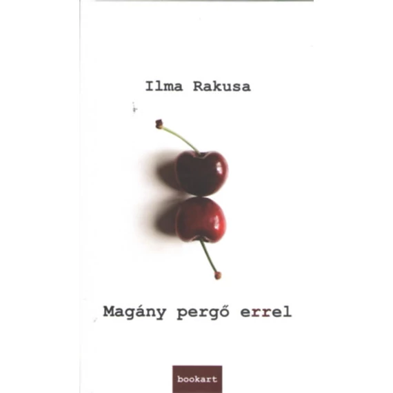 Magány pergő errel - Ilma Rakusa
