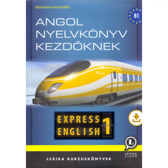 Express English 1 - Angol nyelvkönyv kezdőknek - Némethné Hock Ildikó