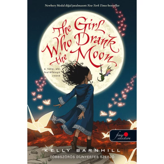 The Girl Who Drank the Moon - A lány, aki holdfényt ivott - Kelly Barnhill