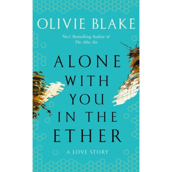 Alone With You in the Ether - Olivie Blake