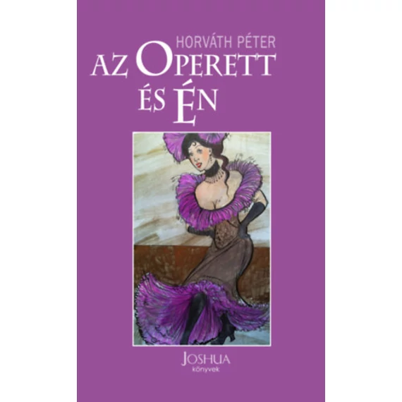 Az operett és én - Horváth Péter