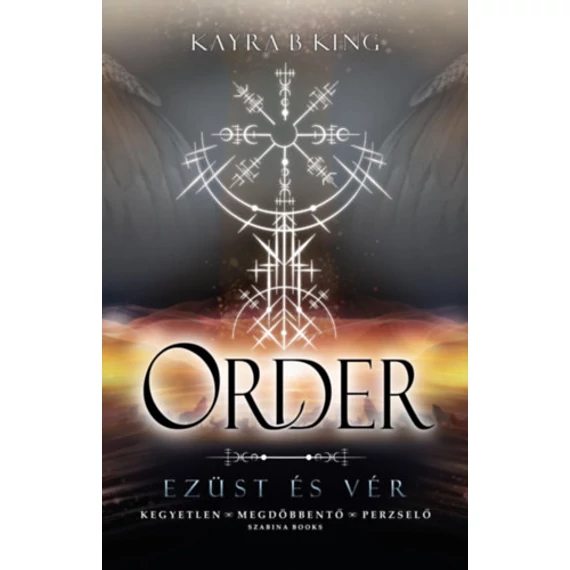 Order - Ezüst és vér - Kayra B. King