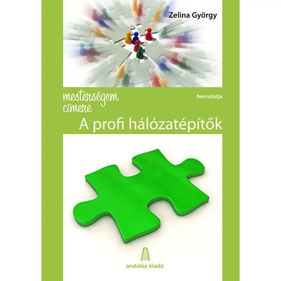 Mesterségem címere - Profi hálózatépítők - Zelina György