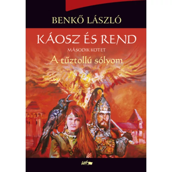 Káosz és rend II. - A tűztollú sólyom - Benkő László