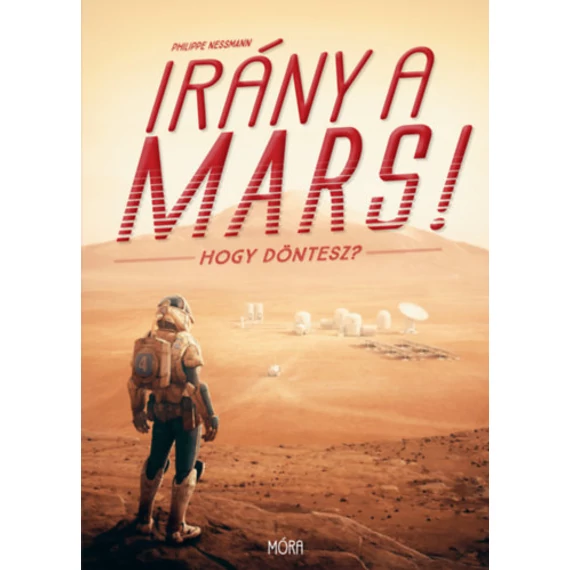 Irány a Mars! - Hogy döntesz? - Philippe Nessmann