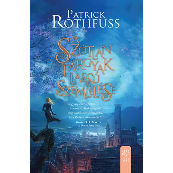 A szótlan tárgyak lassú szemlélése - Patrick Rothfuss