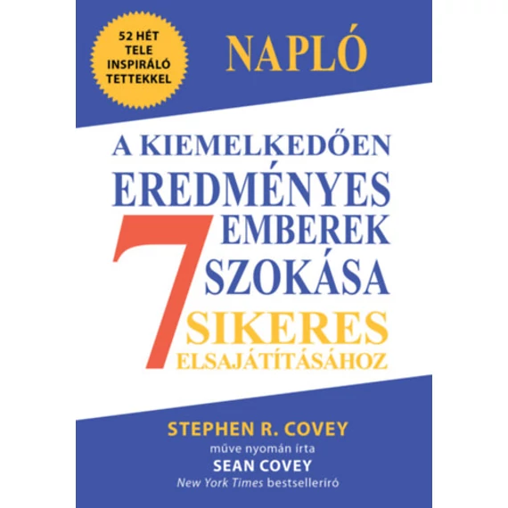 Napló a kiemelkedően eredményes emberek 7 szokása sikeres elsajátításához - Sean Covey