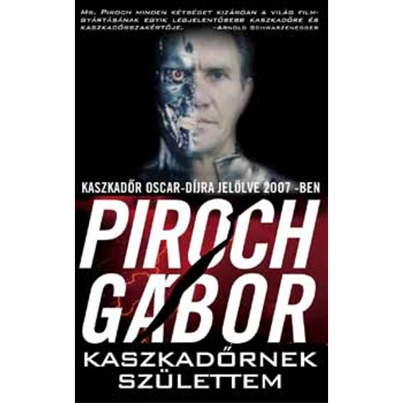 Kaszkadőrnek születtem - Piroch Gábor