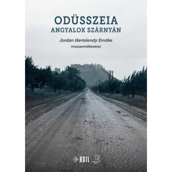 Odüsszeia angyalok szárnyán - Jordán Hertelendy Emőke visszaemlékezései - Semsei Ferenc 