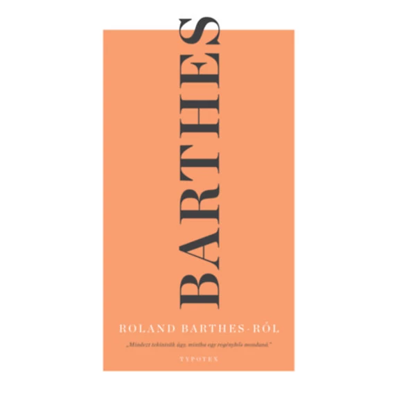 Roland Barthes Roland Barthes-ról - Roland Barthes