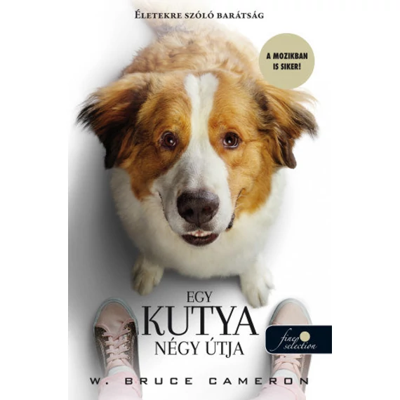 Egy kutya négy útja (filmes borítóval) - W. Bruce Cameron