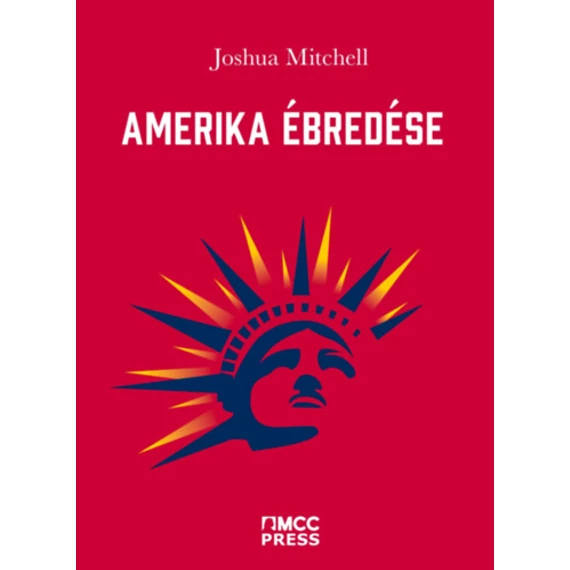Amerika ébredése - Joshua Mitchell