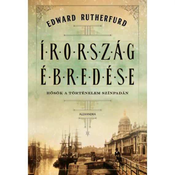 Írország ébredése - Edward Rutherfurd