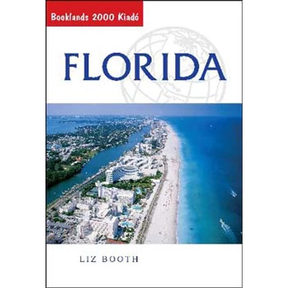 Florida - Útikönyv - Liz Booth