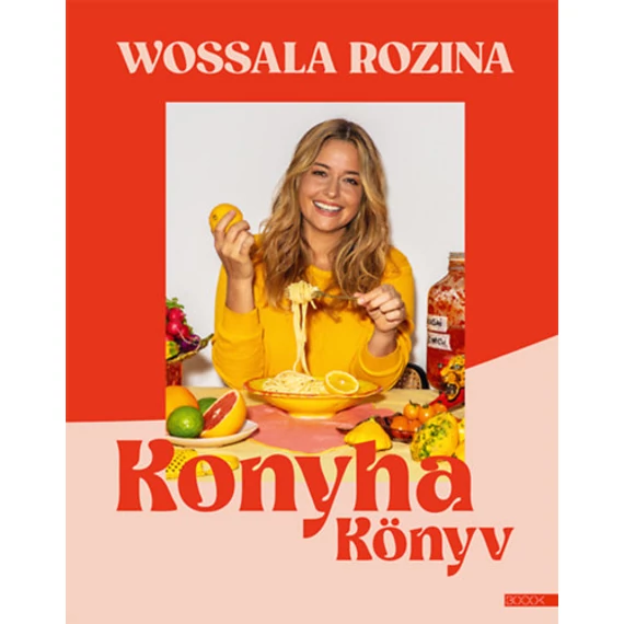Konyhakönyv - Wossala Rozina