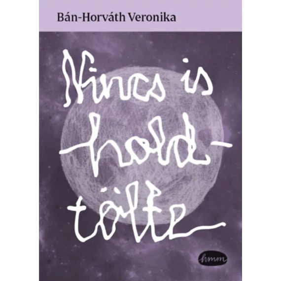 Nincs is holdtölte - Bán-Horváth Veronika