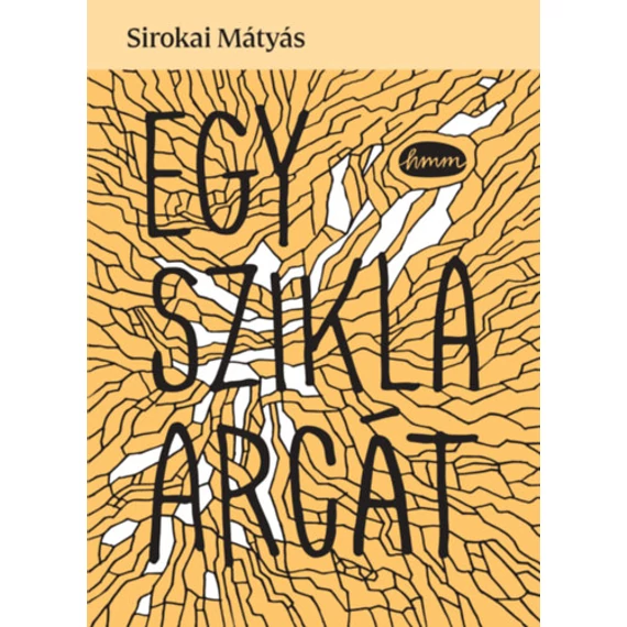 Egy szikla arcát - Sirokai Mátyás