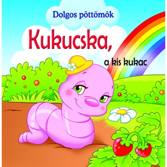 Kukucska, a kis kukac - Dolgos Pöttömök - Dolgos pöttömök