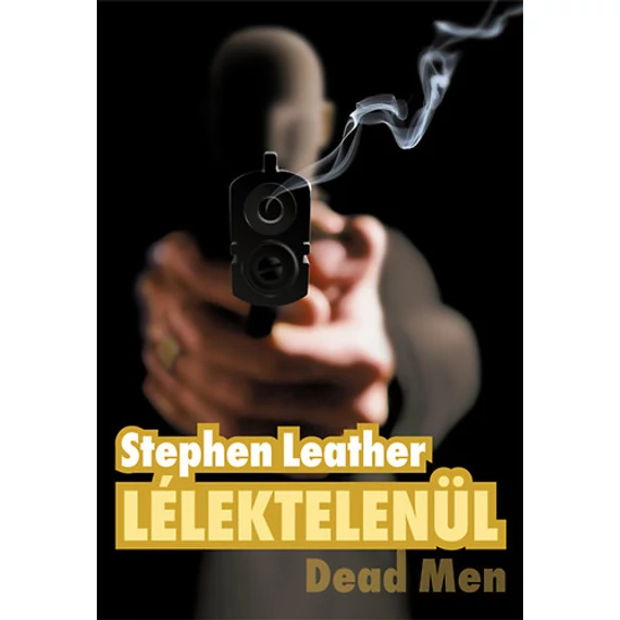 Lélektelenül - Dead Man - Stephen Leather