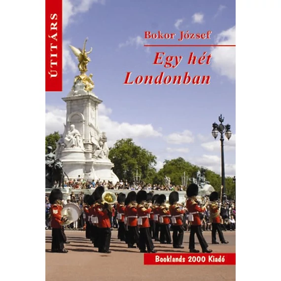 Egy hét Londonban - Bokor József