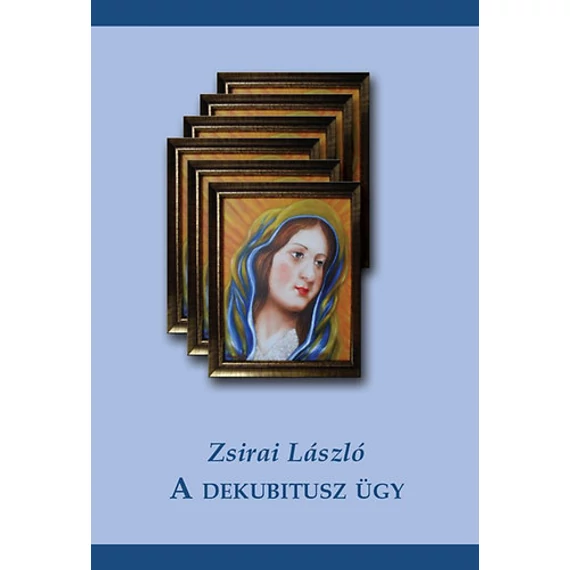 A dekubitusz ügy - Zsirai László