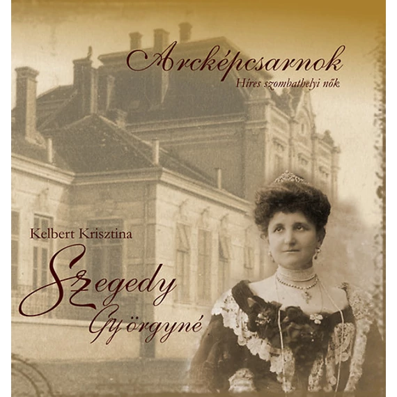 Arcképcsarnok - Szegedy Györgyné - Kelbert Krisztina