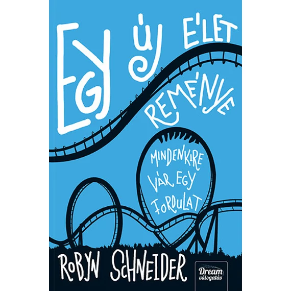 Egy új élet reménye - Robyn Schneider