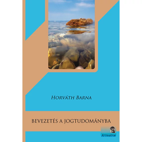 Bevezetés a jogtudományba - Horváth Barna