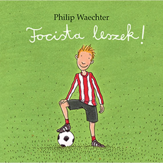 Focista leszek! - Philip Waechter