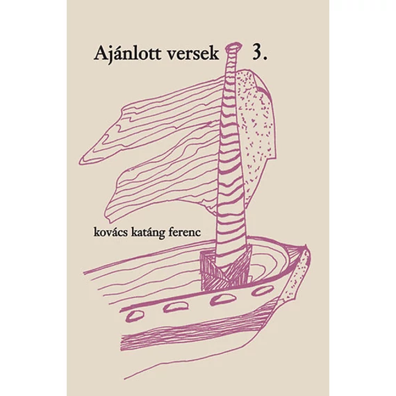 Ajánlott versek 3. - Álomképek oldalvizén - Kovács Katáng Ferenc
