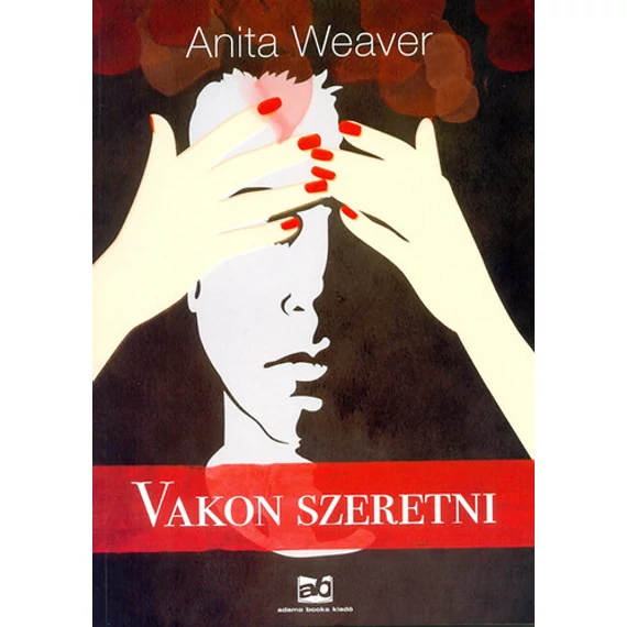 Vakon szeretni - Weaver