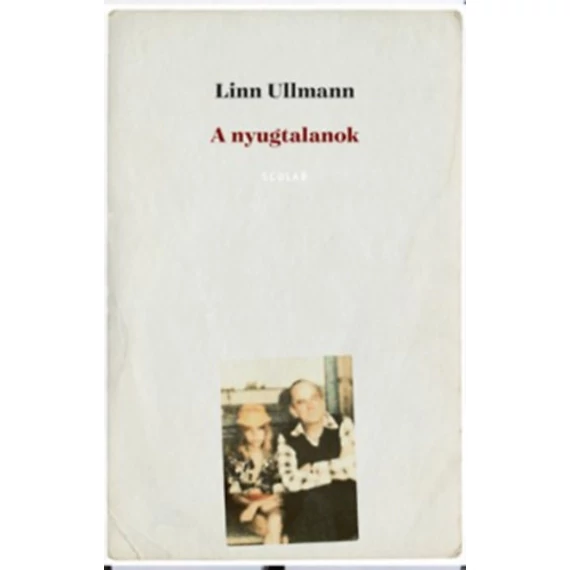 A nyugtalanok - Linn Ullmann