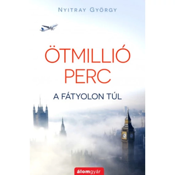 Ötmillió perc - A fátyolon túl - Nyitray György