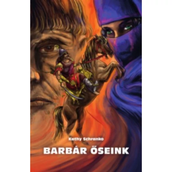 Barbár őseink - Kathy Schranko