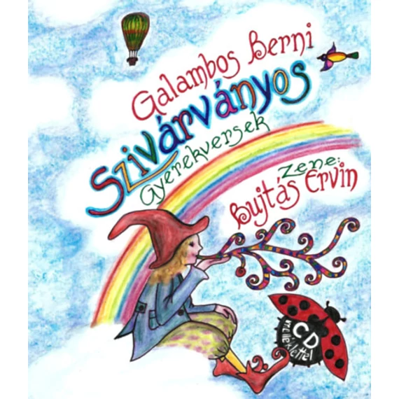 Szivárványos - gyermekversek - CD melléklettel - Galambos Berni