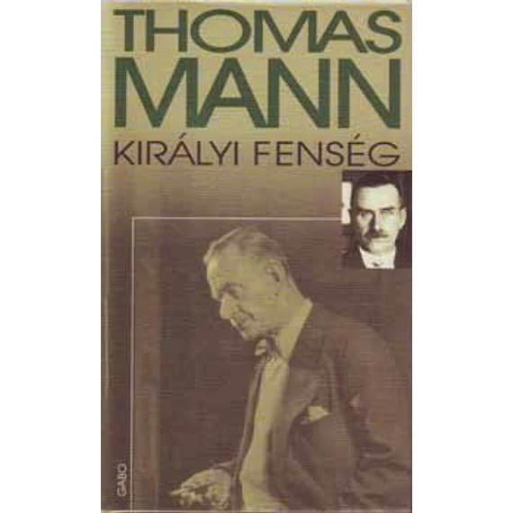 Királyi fenség - Thomas Mann