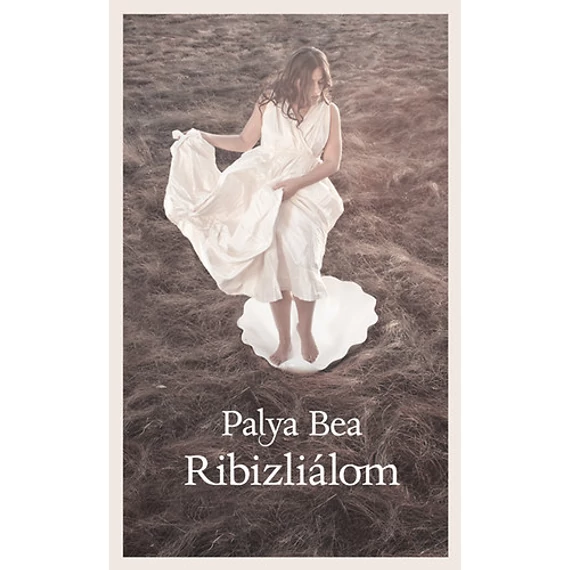 Ribizliálom - Palya Bea