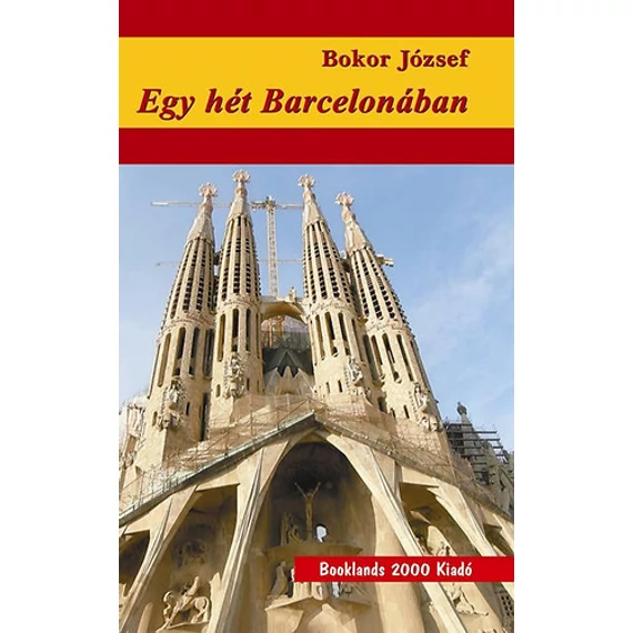 Egy hét Barcelonában - Bokor József