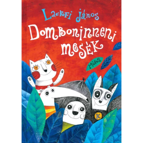 Domboninneni mesék - Lackfi János
