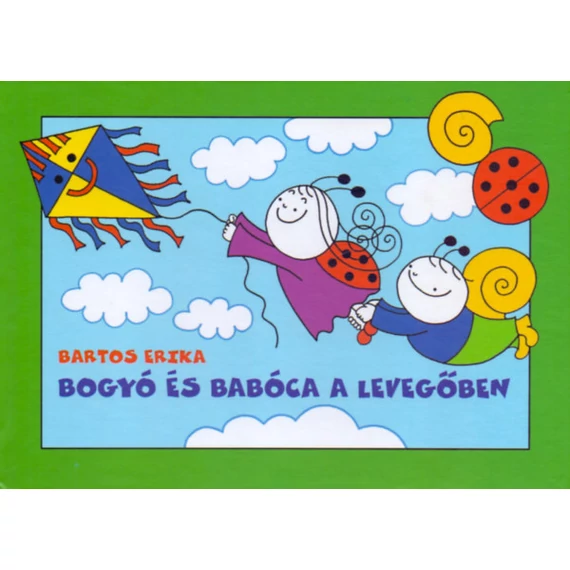 Bogyó és Babóca a levegőben - A papírsárkány, Boszorkányok - Bartos Erika