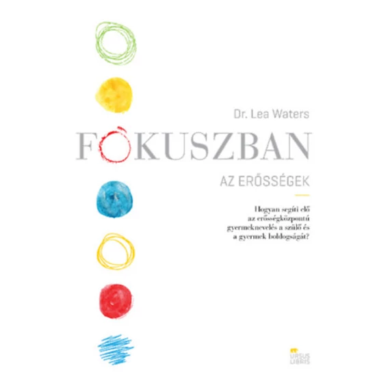 Fókuszban az erősségek - Dr. Lea Waters