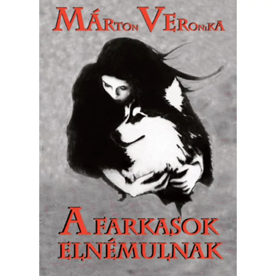A farkasok elnémulnak - Márton Veronika