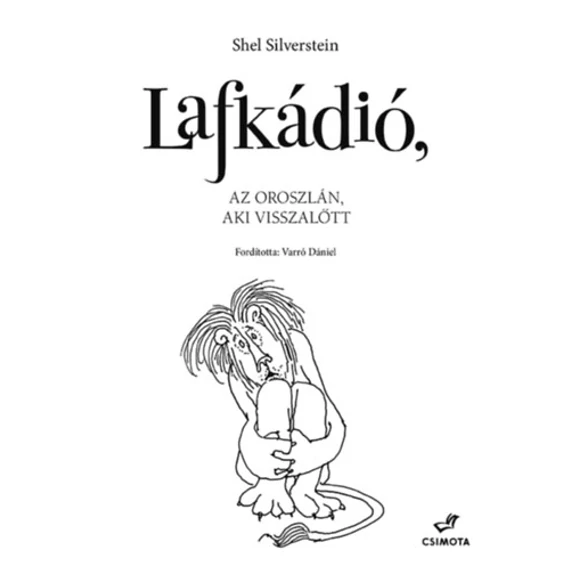 Lafkádió, az oroszlán, aki visszalőtt - Shel Silverstein