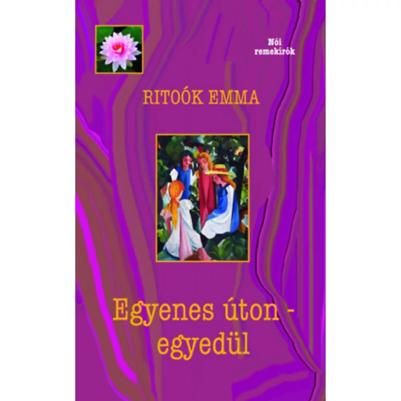 Egyenes úton - egyedül - Ritoók Emma