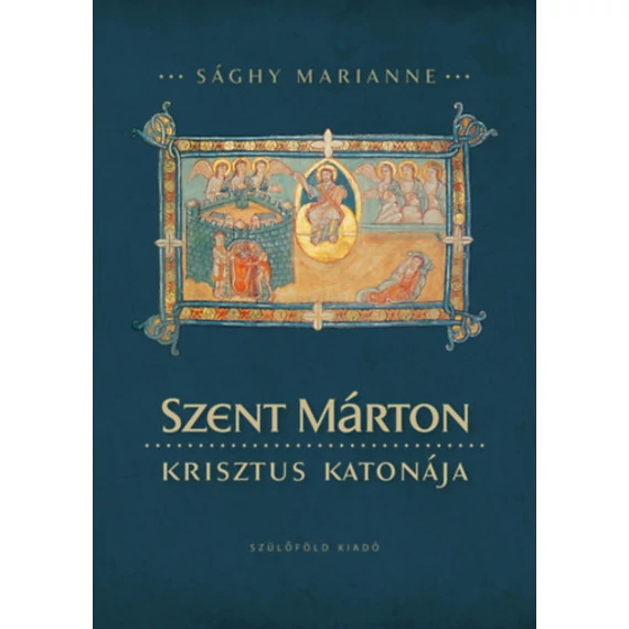 Szent Márton, Krisztus katonája - Sághy Marianne