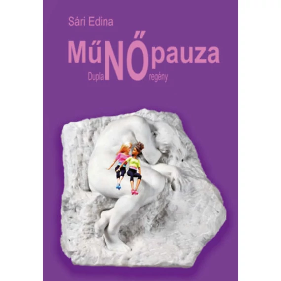 MűNŐpauza - Duplanő-regény - Sári Edina