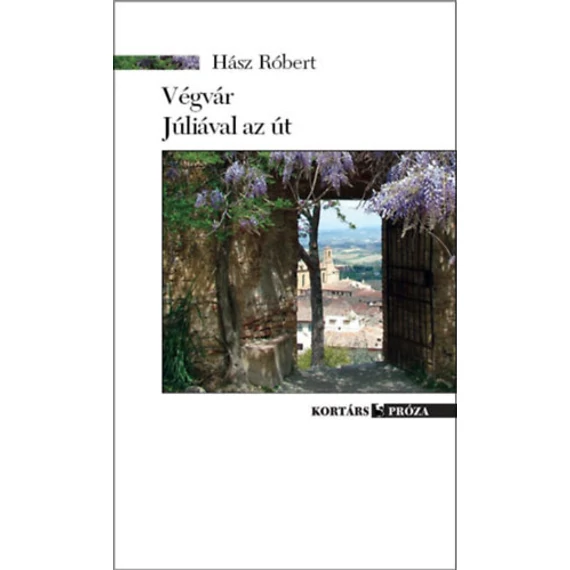 Végvár / Júliával az út - Hász Róbert