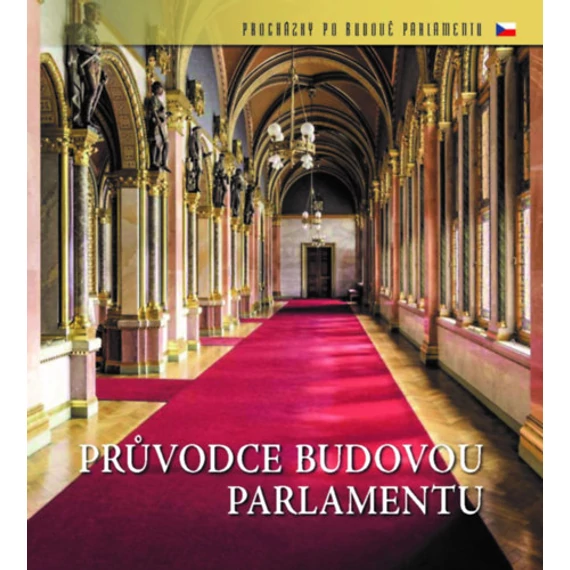 Országházi Kalauz (cseh nyelven) - Pruvodce budovou Parlamentu