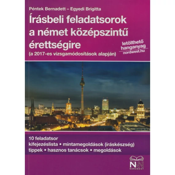 Írásbeli feladatsorok a német középszintű érettségire - letölhető hanganyaggal - Péntek Bernadett